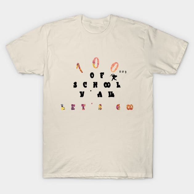 100th day of school T-Shirt by the cronic 